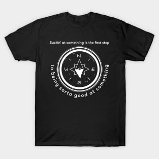 Suckin' at something is the first step to being sorta good at something, Adventure time T-Shirt